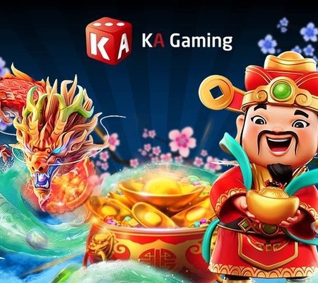 Lý do khiến KA Gaming được nhiều cược thủ lựa chọn